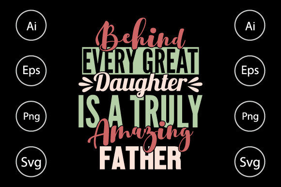 Amazing Father, Great Daughter, Dad Love