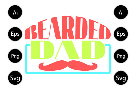 Beard Dad, Happy Father’s Day Graphics for Crafts