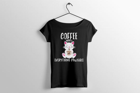 Coffee Makes Everything Pawsible Graphics for Crafts