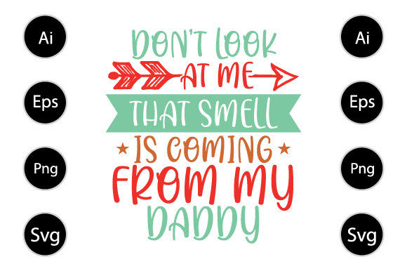 Coming from My Daddy, Father Day Graphics for Crafts