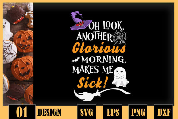 Halloween Glorious Morning Kame Me Sick Graphics for Crafts