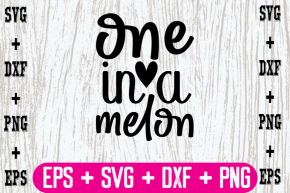 One in a Melon Graphics for Crafts and Branding