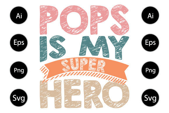 Pops Is My Super Hero Graphics