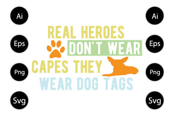 Wear Capes They Wear Dog Tags Graphics for Crafts