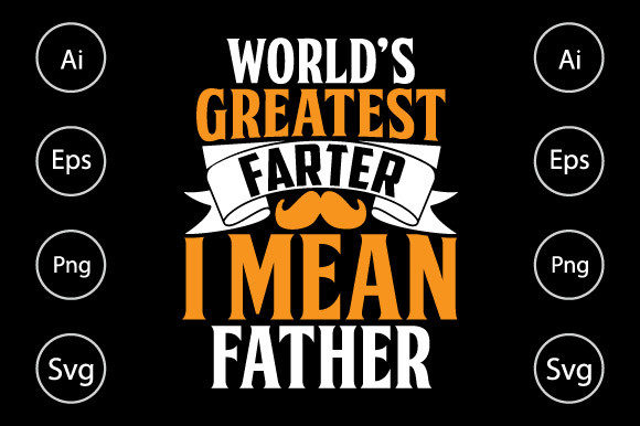 World’s Greatest Farter I Mean Father Graphics for Local Business Branding